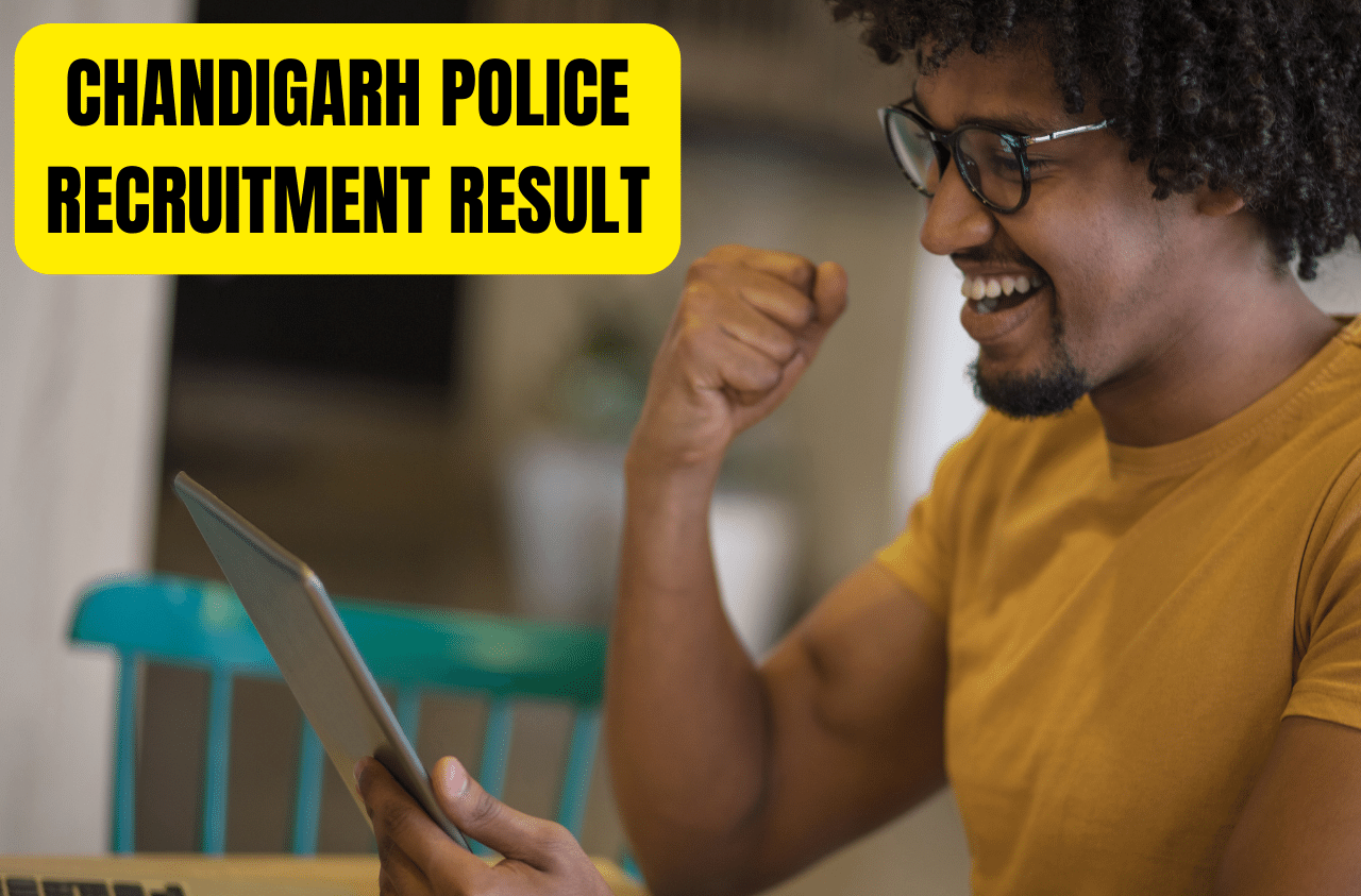 CHANDIGARH POLICE RECRUITMENT RESULT