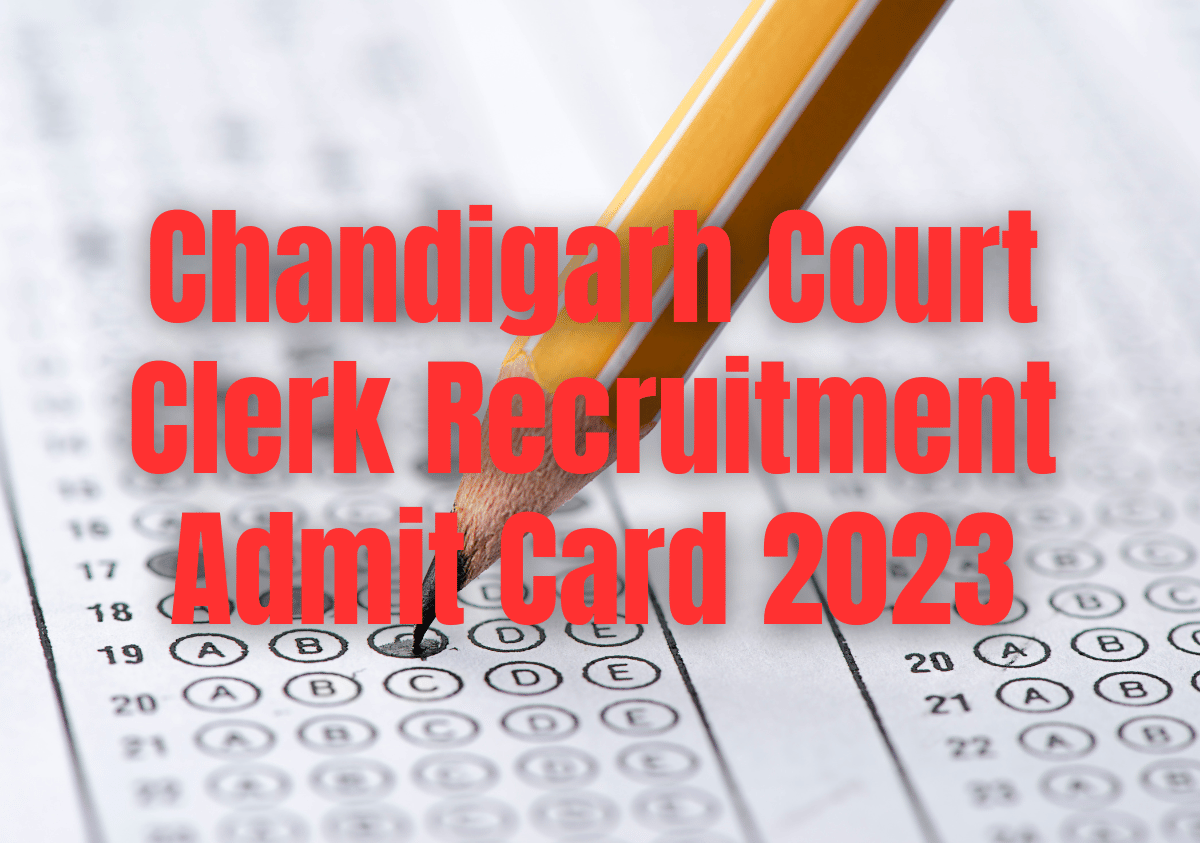 Chandigarh Court Clerk Recruitment Admit Card 2023