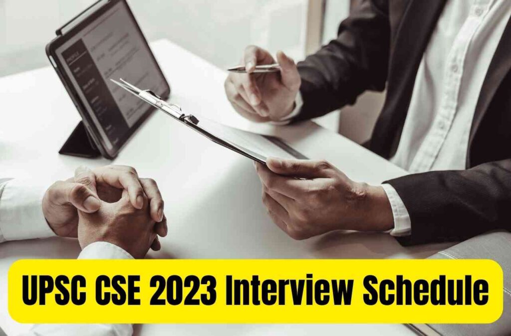 UPSC CSE 2023 Interview Schedule